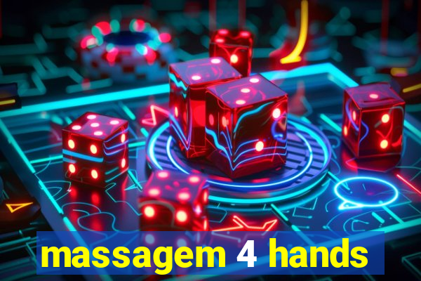 massagem 4 hands